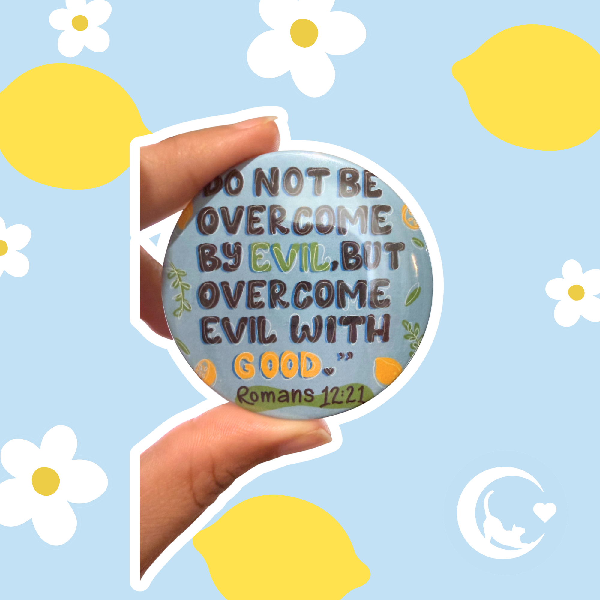 The Goodness Collection: Romans 12:21 Pinback Button