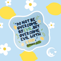 The Goodness Collection: Romans 12:21 Sticker